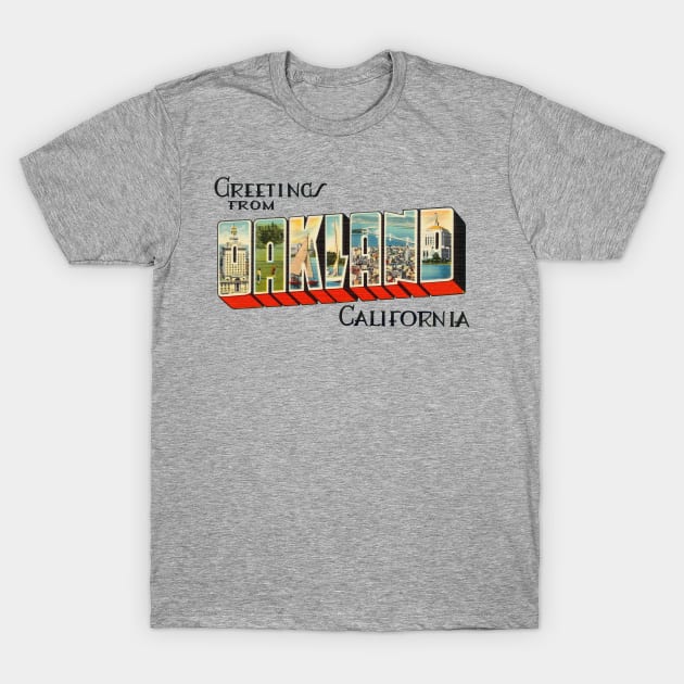 Greetings from Oakland California T-Shirt by reapolo